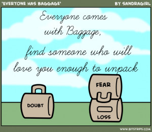 Everyone Has Baggage Quotes http://bitstrips.com/r/XF5L0