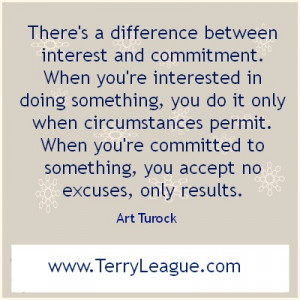 Quote – There’s a difference between interest and commitment