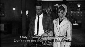 Breakfast at Tiffanys-- favorite movie quote of ALL time