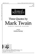 ... Music > General Concert Works > 2 part > Three Quotes By Mark Twain