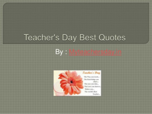 Teacher's Day Best Quotes
