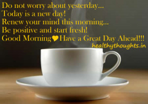 good-morning-quotes-have-a-great-day-ahead-think-positive