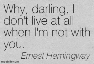 ... Quotes, Literary Quotes, Love Quotes, Hemingway Quotes Love