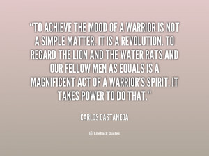 carlos castaneda writer to achieve the mood of a warrior is not a jpg