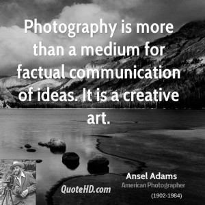 Ansel Adams Art Quotes