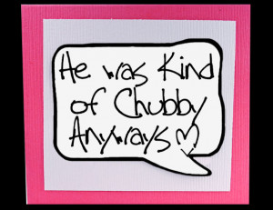chubby break up mgn mis223 $ 3 50 funny breakup card a quote magnet ...