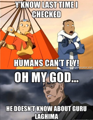 ... / Avatar the Last Airbender: how have you not heard of guru laghima