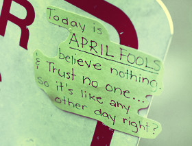 Quotes about April_Fools_Day