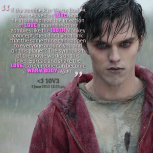 Quotes Picture: if the zombie r in warm bodies was revived by love ...