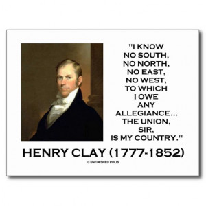 Henry Clay No South No North No East No West Quote Postcards
