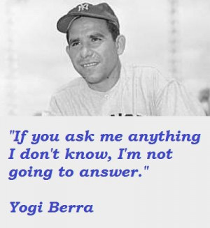 Yogi Berra Quotes and Sayings, famous, wise