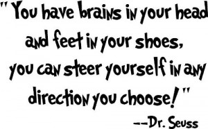 Dr. Seuss Quote (You have brains...) - Vinyl Wall Art | A Mighty Girl