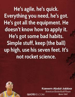 kareem-abdul-jabbar-quote-hes-agile-hes-quick-everything-you-need-hes ...