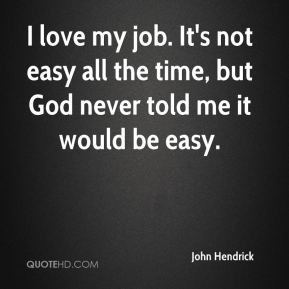 John Hendrick Quotes | QuoteHD