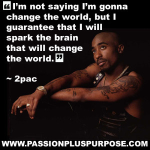 2PAC sparked multiple BRAINS!!