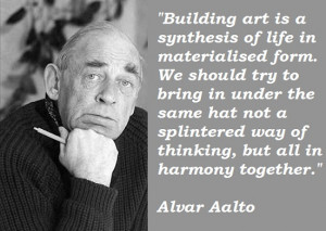 Alvar Aalto Quotes one 100 Architects Homes Series: #1. Alvar Aalto ...