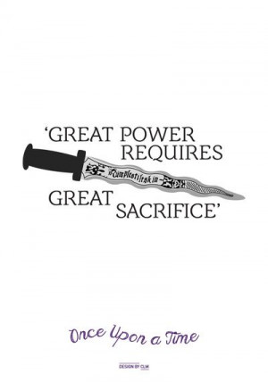 OUAT Quote | Great power requires great sacrifice Art Print by CLM ...