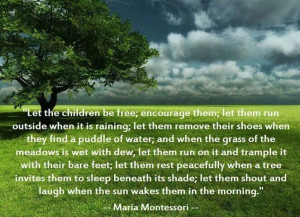 Nature quote Dr. Maria Montessori