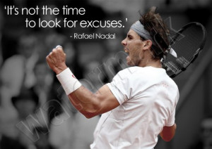 Rafael Nadal No Excuses Quote A1 A2 A3 Poster Wall Art