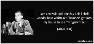 More Alger Hiss Quotes
