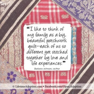 Adoption as a family quilt. Love this quote!