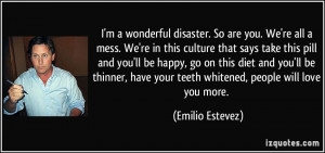 quote-i-m-a-wonderful-disaster-so-are-you-we-re-all-a-mess-we-re-in ...