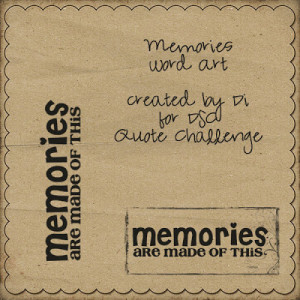 The Word Memories Here's the word art i've made.