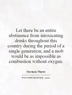Let there be an entire abstinence from intoxicating drinks throughout ...