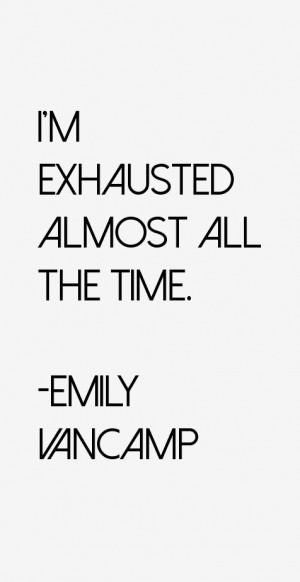 Emily VanCamp Quotes & Sayings