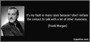 quote-it-s-my-fault-in-many-cases-because-i-don-t-initiate-the-contact ...