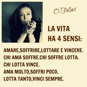 ... Oriana Fallaci, Aforismi Di Vita, Life, My Life, Sensi Fight, Phrases