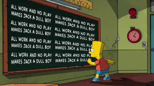 ... work and no play makes Jack a dull boy” from (Kubrick’s film of