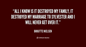 quote-Brigitte-Nielsen-all-i-know-is-it-destroyed-my-135399_1.png