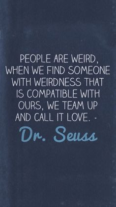 ... quote life drseuss inspir dr suess weird people true stories dr seuss
