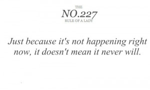 Just because it's not happening right now, it doesn't mean it never ...