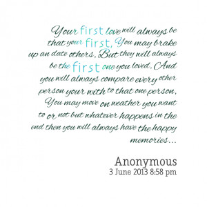 Quotes Picture: your first love will always be that your first, you ...