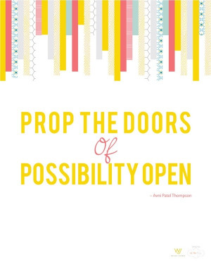 Prop the doors of possibility open