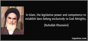 In Islam, the legislative power and competence to establish laws ...