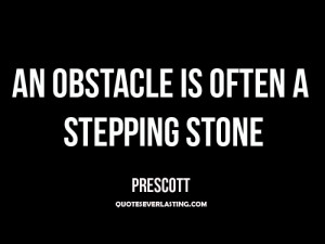 Famous Obstacle Quotes http://quoteseverlasting.com/quotations/tag ...