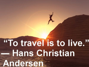 to # travel is to live hans christian andersen # quotes