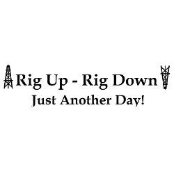 Funny Oilfield Sayings