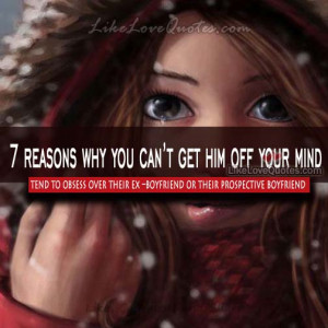 Title: 7 reasons why you can’t get him off your mind love quotes ♥