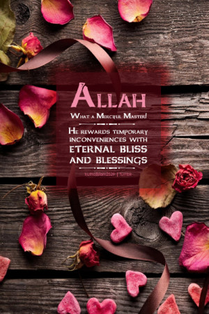 ... eternal bliss and blessings.- Abdul Nasir JangdaMore islamic quotes