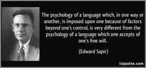 The psychology of a language which, in one way or another, is imposed ...