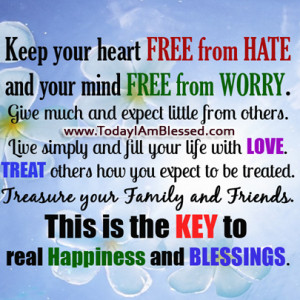 ... family and friends this is the key to real happiness and blessings