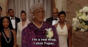 Madea's Family Reunion. I LOVE this part, I quote it all the time and ...