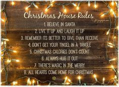 Christmas House Rules 1. Believe in Santa 2. Live it up and laugh it ...