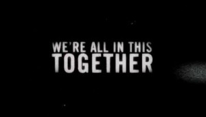 We’re All In This Together ” ~ Teamwork Quote