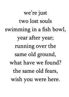 Quote; Lyrics; Pink Floyd; Wish You Were Here.