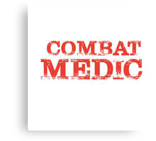 Trending Combat Medic Quotes Canvas Prints